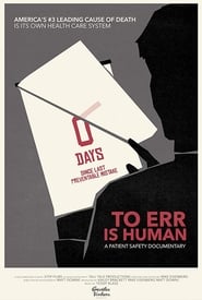 To Err Is Human A Patient Safety Documentary' Poster