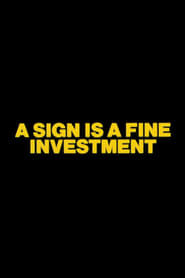 A Sign is a Fine Investment' Poster