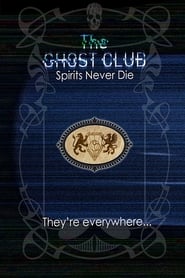 The Ghost Club Spirits Never Die' Poster