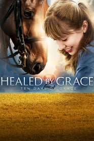 Streaming sources forHealed by Grace 2  Ten Days of Grace
