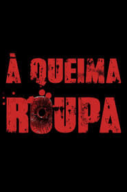  Queima Roupa' Poster