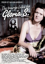 The Sad Life Of Gloria S' Poster