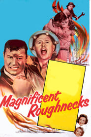 Magnificent Roughnecks' Poster