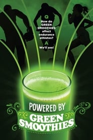 Powered by Green Smoothies' Poster