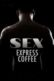 Sex Express Coffee' Poster