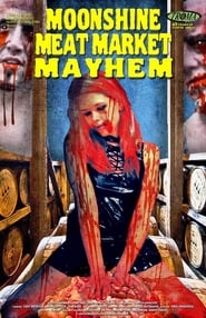 Moonshine Meat Market Mayhem' Poster