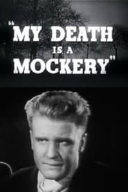 My Death Is a Mockery' Poster