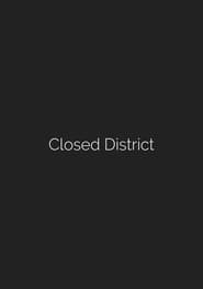 Closed District' Poster