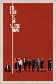 Id Like to Be Alone Now' Poster