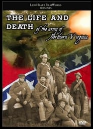 The Life  Death of the Army of Northern Virginia' Poster