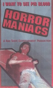 Horror Maniacs I Want to See Pigblood