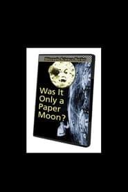 Was It Only a Paper Moon' Poster