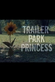 Trailer Park Princess' Poster