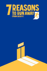 7 Reasons to Run Away from Society' Poster