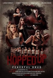 Hopped Up  Friedliche Droge' Poster