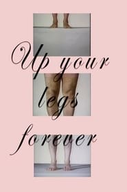 Up Your Legs Forever' Poster