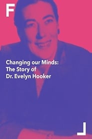 Changing Our Minds The Story of Dr Evelyn Hooker' Poster