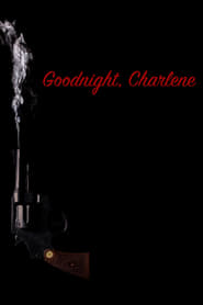 Goodnight Charlene' Poster