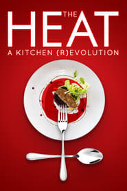 The Heat A Kitchen Revolution' Poster