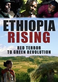 Ethiopia Rising Red Terror to Green Revolution' Poster