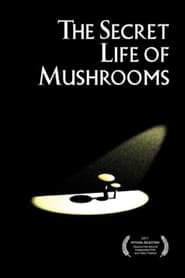 The Secret Life of Mushrooms' Poster