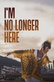 Im No Longer Here' Poster