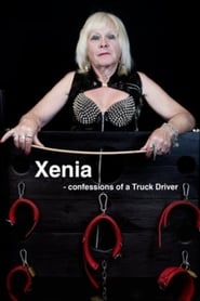 Xenia  Confessions of a Truck Driver' Poster