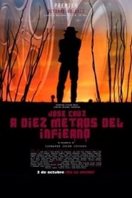 Jos Cruz a diez metros del Infierno' Poster