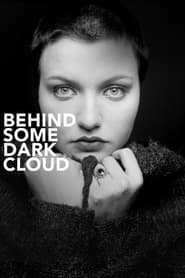 Behind Some Dark Cloud' Poster