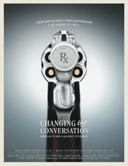 Changing the Conversation Americas Gun Violence Epidemic' Poster