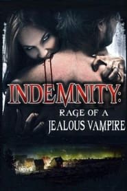 Indemnity Rage of a Jealous Vampire' Poster