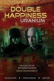 Double Happiness Uranium' Poster