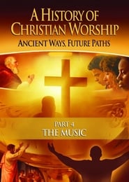 A History of Christian Worship  Part 4' Poster