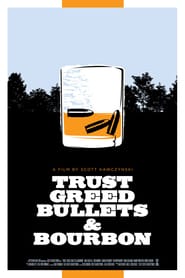 Trust Greed Bullets  Bourbon' Poster