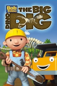 Bob the Builder The Big Dino Dig  The Movie' Poster