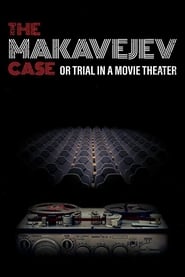 The Makavejev Case or Trial in a Movie Theater' Poster
