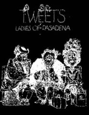 Tweets Ladies of Pasadena' Poster