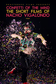 Confetti of the Mind The Short Films of Nacho Vigolondo' Poster
