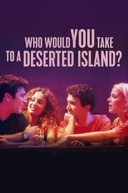 Who Would You Take to a Deserted Island' Poster