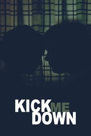 Kick Me Down' Poster