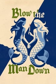 Blow the Man Down' Poster