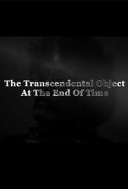 The Transcendental Object at the End of Time' Poster