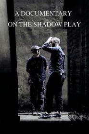 A Documentary on The Shadow Play' Poster