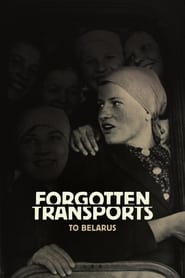Forgotten Transports to Belarus' Poster