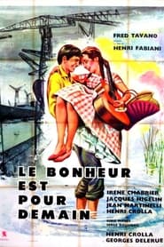 Le bonheur est pour demain' Poster