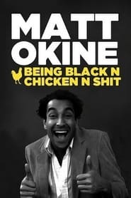 Matt Okine Being Black n Chicken n Shit' Poster