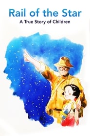Rail of the Star  A True Story of Children and War