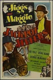 Jiggs and Maggie in Jackpot Jitters' Poster