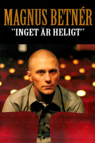 Magnus Betnr  Inget r Heligt' Poster