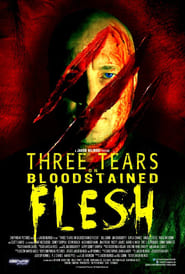 Three Tears on Bloodstained Flesh' Poster